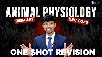 Animal Physiology - Rapid Revision- CSIR NET DEC 2025   L08   IFAS