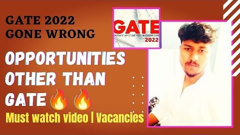 Opportunities other than GATE | What If GATE 2022 goes wrong | Must watch Video | PSUs | NITIE | ESE