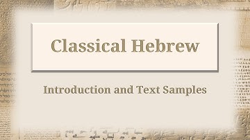 Ancient Semitic V: Classical Hebrew