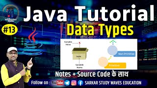13. JAVA Programming Tutorial | Data Types of Java | Primitive Data Types By Arvind