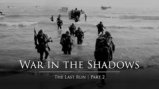 War in the Shadows | Episode 5: The Last Run (Part 2)
