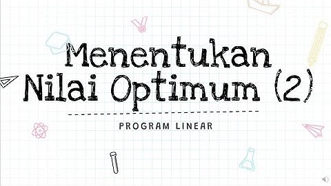 7. Nilai Optimum (bagian 2)-Meminimumkan Fungsi Obyektif