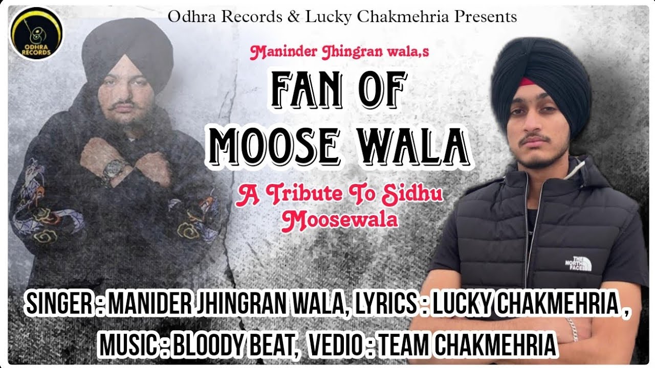 Fan Of Moose Wala By Maninder Jhingran Wala ft. Lucky Chakmehria