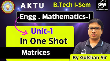 UNIT-1 I Matrices ONE SHOT Maths by Gulshan Sir I Gateway Classes I AKTU I RGPV