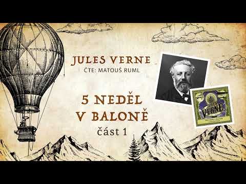 Pět neděl v baloně - Jules Verne  | Celá audiokniha - 1/2 část