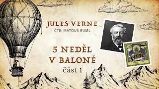 Pět neděl v baloně - Jules Verne | Celá audiokniha - 1/2 část