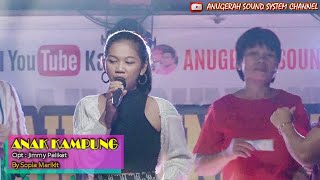 SOPIA MARIKIT - ANAK KAMPUNG(Remix) ~ Live Panggung Ds Rangan Surai...
