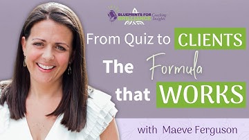 Quiz Funnels: How to Attract High-Quality Leads For Coaches with Maeve Ferguson