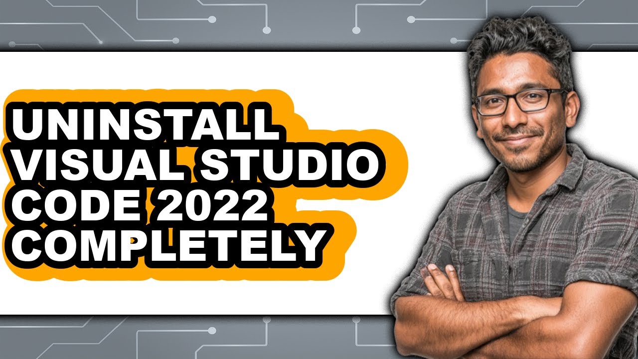 How to Uninstall Visual Studio Code 2022 Completely (easy Method)