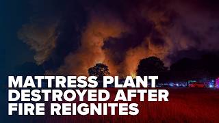 Winnsboro, South Carolina Mattress Plant a 'Total Loss' After Fire Reignites