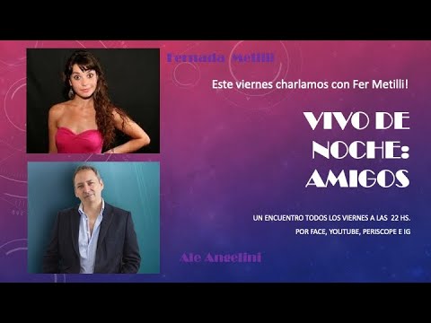 VIVO de NOCHE, AMIGOS _ Ep.11: FERNANDA METILLI