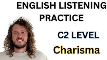 C2 ENGLISH LISTENING PRACTICE - Charisma