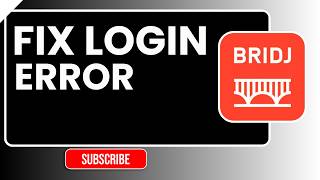 How to Fix Login Error in Bridj App | Login Problem Solved 2026