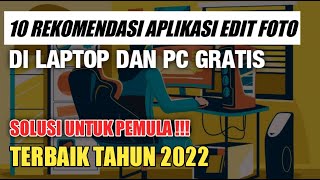 SOLUSI UNTUK PEMULA !!! 10 REKOMENDASI APLIKASI EDIT FOTO DI PC GRATIS TERBAIK TAHUN 2022 screenshot 2