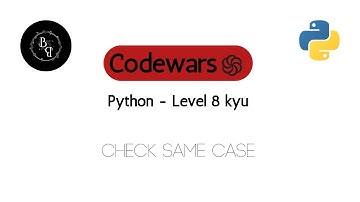Codewars 8kyu [Check Same Case] Python