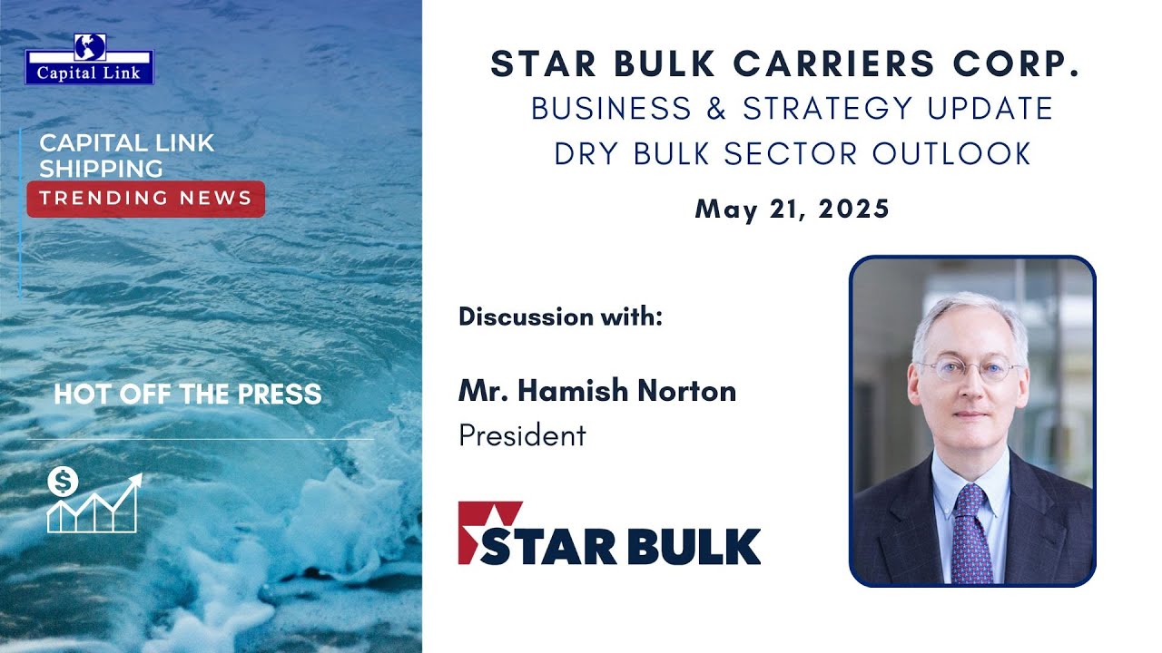 Star Bulk Carriers Corp. - Business & Strategy Update - Dry Bulk Sector Outlook