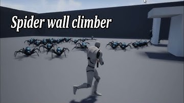 UE4 Wall Climber Spider