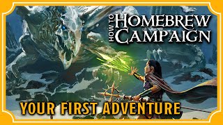 Writing Your First Adventure | Making a Homebrew Campaign Ep. 11