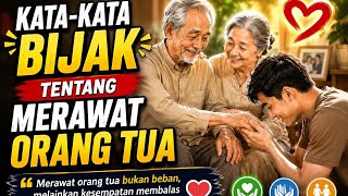 Kata-kata bijak tentang merawat orang tua 