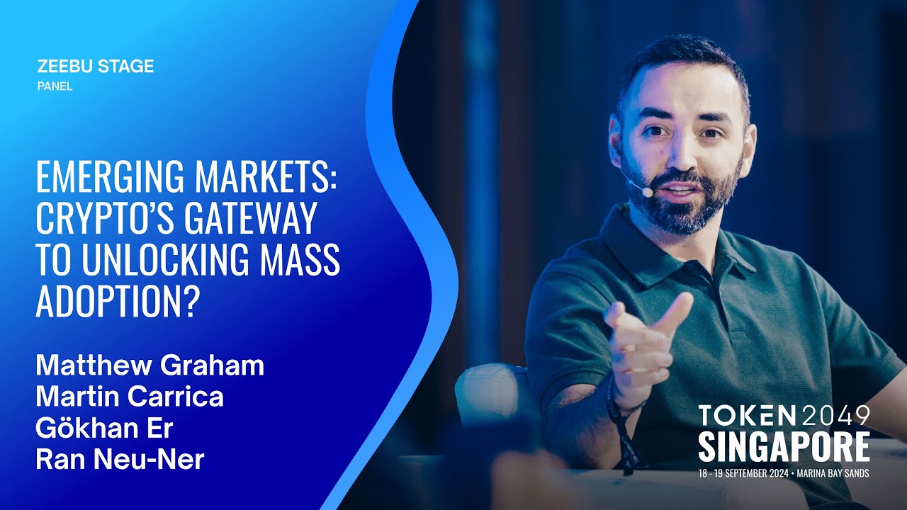 Emerging Markets: Crypto’s Gateway to Unlocking Mass Adoption? - TOKEN2049  Singapore 2024