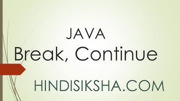 JAVA: Using Break and Continue Statements in Hindi