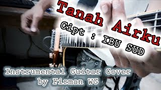 Tanah Airku (Instrumental Rock Cover) by Firman WG