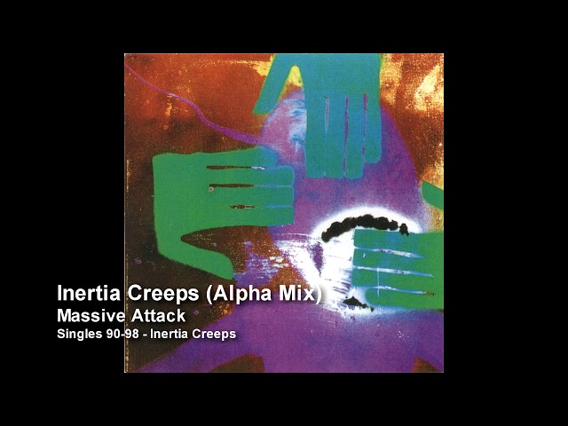 Massive Attack - Inertia Creeps (Alpha Mix) [Singles 90-98] - YouTube