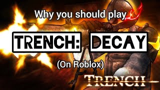 Why YOU should play TRENCH:DECAY