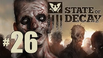 I AM THE LAW - State of Decay Gameplay Part 26