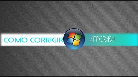 Como Corrigir o Erro Appcrash