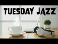 Tuesday JAZZ - Autumn Bossa Nova JAZZ For Study, Work, Relax at Home