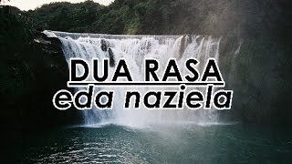 Dua Rasa -  Eda Naziela