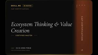 CAP Certification: Ecosystem Thinking & Value Creation