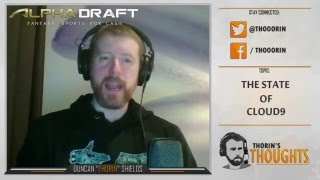 Thorin's Thoughts - The State of Cloud9 (LoL)