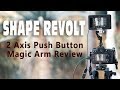 Shape 2 Axis Push Button Magic Arm Review