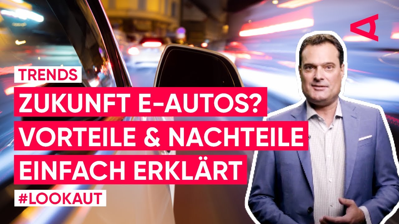 Update Elektroautos Trend: Märkte, Kosten, Nachhaltigkeit \u0026 mehr | LOOKAUT