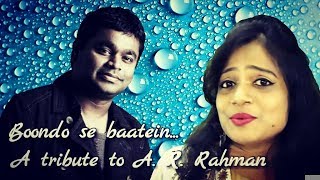 Boondo se baatein | A tribute to A. R. Rahman | Thakshak (1999) | Cover : Sayanti |