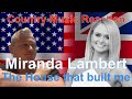 🇬🇧 British Reaction to Miranda Lambert - The House That Built Me | FULL OF MEMORIES! 🇬🇧