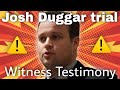 JOSH DUGGAR Trial | Witness Testimony | GRAPHIC DETAILS!!