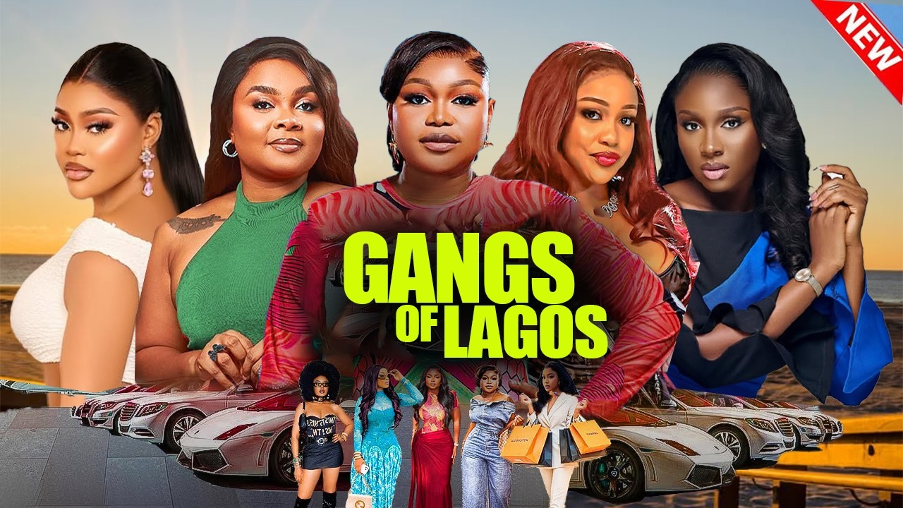 GANGS OF LAGOS BADDIES - RUTH KADIRI,BIMBO ADEMOYE,CHIOMA NWAOHA ,SONIA UCHE,UCHE MONTANA 2026 MOVIE