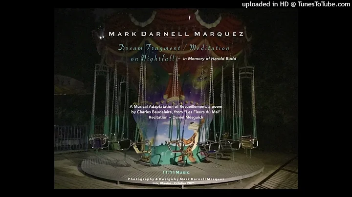 MARK DARNELL MARQUEZ ~ Dream Fragment / Meditation...