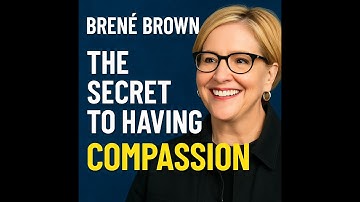 Brené Brown The secret to having compassion