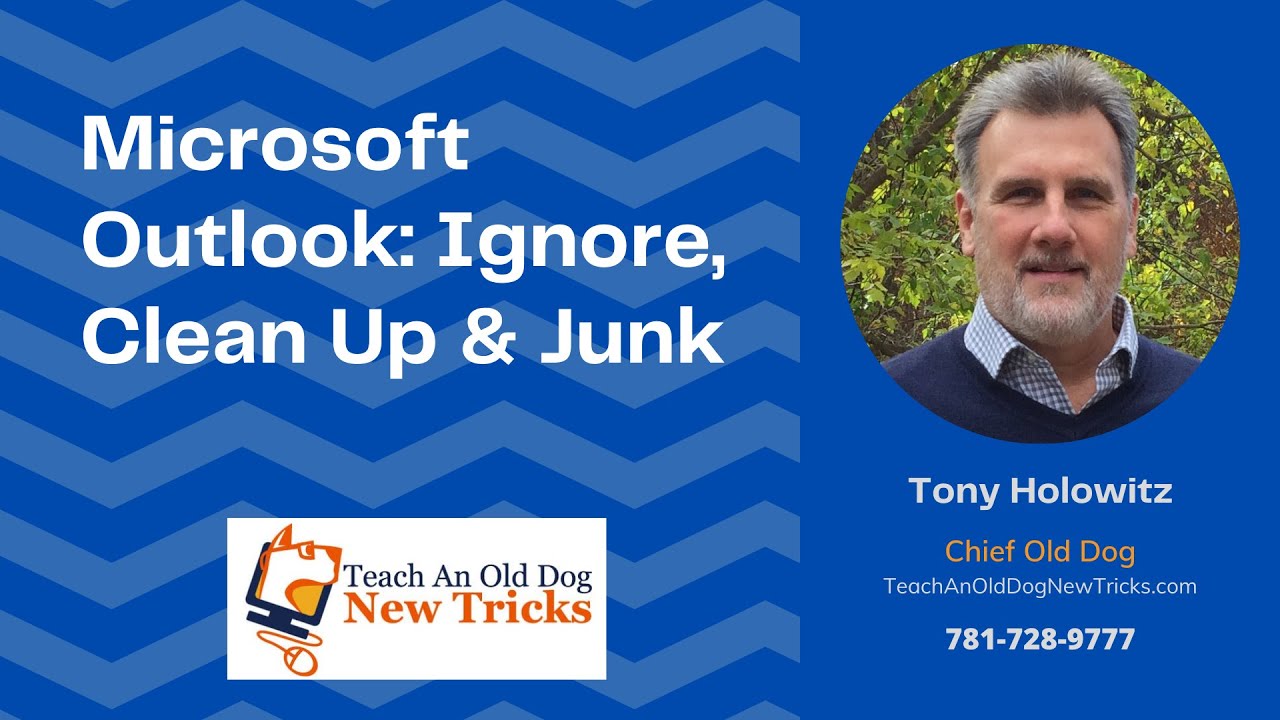 32 – Microsoft Outlook: Ignore, Clean Up & Junk