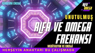 ALFA OMEGA FREKANSI NI YÜKSELT DÜNYA VE RUHSAL OLARAK SONSUZ GÜCÜNÜ KULLAN (Meditasyon ve Enerji)