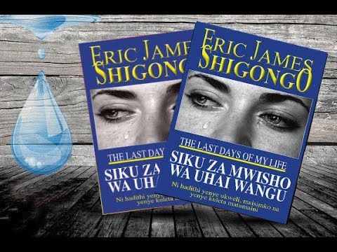 Simulizi Za Shigongo Live Siku Za Mwisho Za Uhai Wangu Part 1 2 