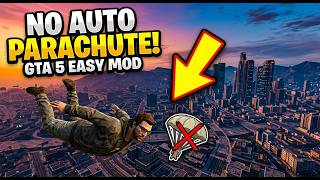 GTA 5: How to Remove Auto Parachute (Easy Mod) screenshot 3