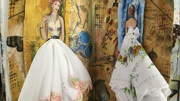 Paper Dolls Altered Book Project - Video #14 - HANKIE DOLLS (Part 1)