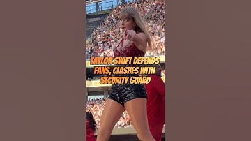 Taylor Swift Defends Fans, Clashes with Security Guard #taylors #musician #erastour