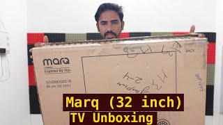 MarQ 32(inch) TV Unboxing And Testing | (32HDNDQEE1B) LED TV By Flipkart