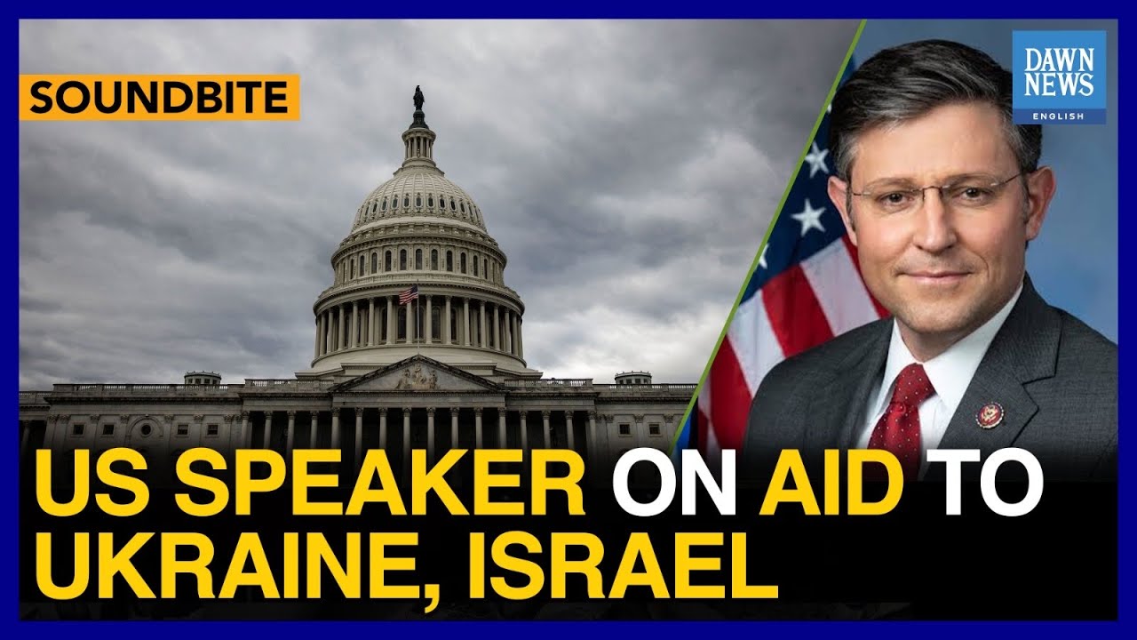 US Speaker Mike Johnson On Aid To Ukraine Israel | Dawn News English ...